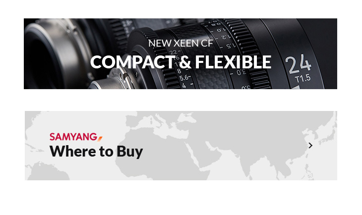 NEW XEEN CF COMPACT & FLEXIBLE / SAMYANG Where to Buy